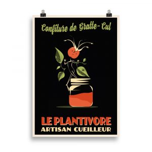 Poster Commercial Vintage " Confiture de Gratte-Cul" Le Plantivore