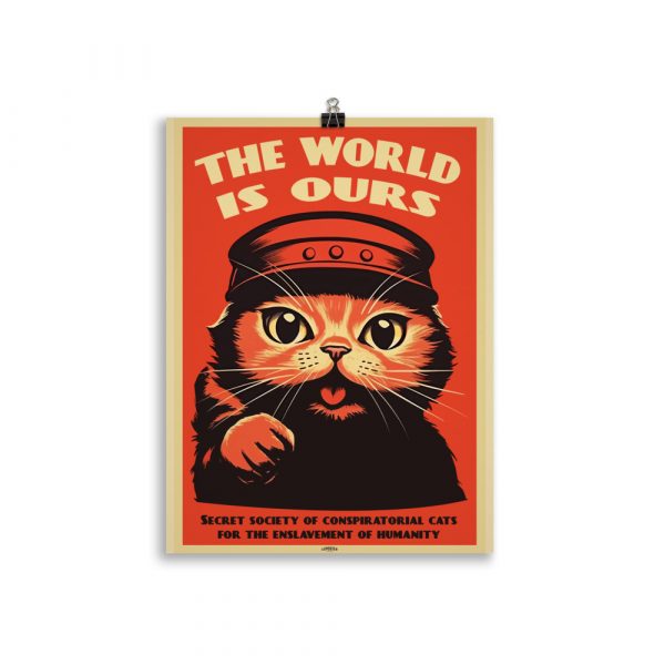 Poster Propagande Vintage "The World is ours" Humour Chat – Image 2