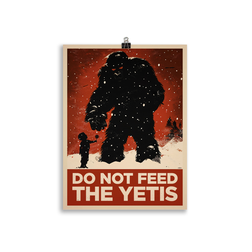 Funny Poster "Do Not Feed the Yetis" – Image 2