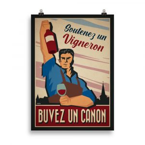 Poster Propagande Retro "Soutenez un vigneron, buvez un canon "