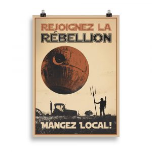 Poster Propagande Humour Agriculteur "Rejoignez la Rébellion, Mangez local !" – Star Wars Humorous Propaganda Poster "Join the Rebellion, Eat Local!" – Star Wars Style