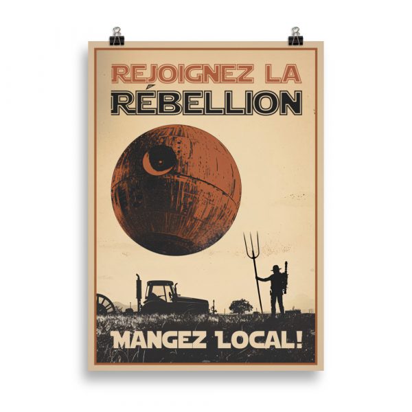 Poster Propagande Humour Agriculteur "Rejoignez la Rébellion, Mangez local !" – Star Wars Humorous Propaganda Poster "Join the Rebellion, Eat Local!" – Star Wars Style