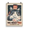 Affiche humoristique représentant un chat dans le style “Uncle Sam”, pointant du doigt avec le texte “We Need You (to change my litter)”, couleurs vives rétro. Humorous poster showing a cat in the “Uncle Sam” style, pointing with the text “We Need You (to change my litter)”, in bright retro colors.