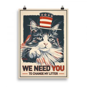Affiche humoristique représentant un chat dans le style “Uncle Sam”, pointant du doigt avec le texte “We Need You (to change my litter)”, couleurs vives rétro. Humorous poster showing a cat in the “Uncle Sam” style, pointing with the text “We Need You (to change my litter)”, in bright retro colors.